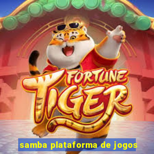 samba plataforma de jogos